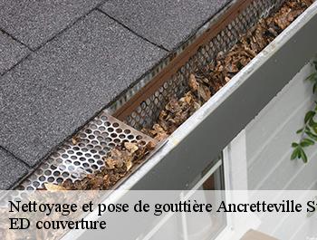 Nettoyage et pose de gouttière  ancretteville-sur-mer-76540 ED couverture